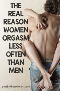 The Real Reason Women Orgasm Less Often Than Men - Paleo for Women